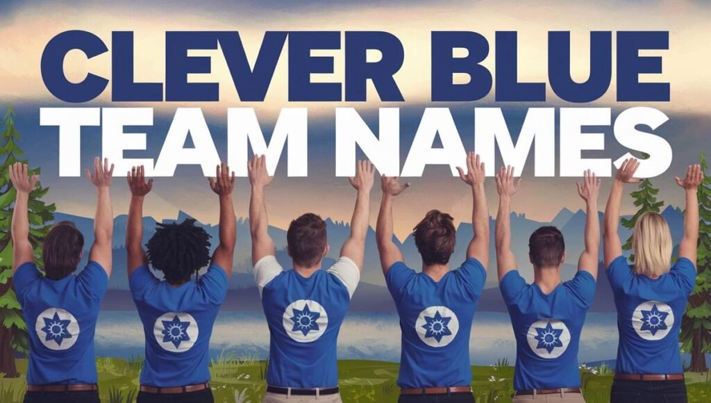 A collection of creative and clever names for blue teams, showcasing teamwork and strategy in a vibrant design.